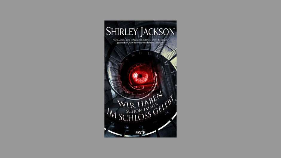 Buchcover zu Shirley Jackson: Wir haben schon immer im Schloss gelebt.