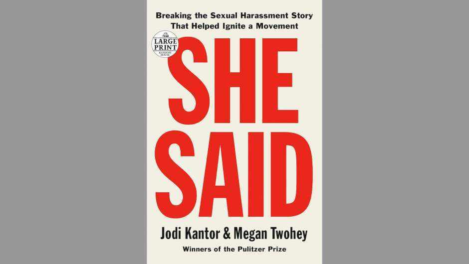 Buchcover zu Jodi Kantor, Megan Twohey: She Said. Breaking the Sexual Harassment Story That Helped Ignite a Movement.