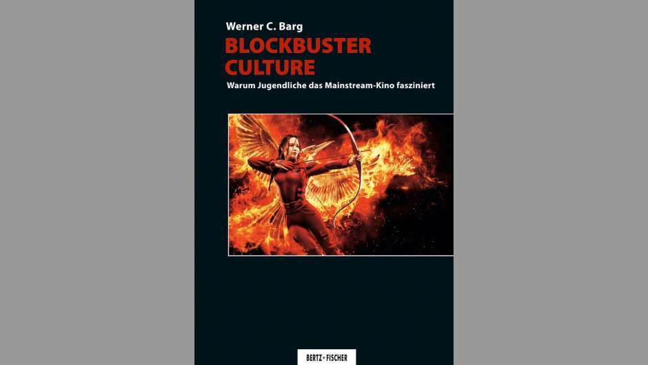 Buchcover zu Werner C. Barg: Blockbuster Culture. Warum Jugendliche das Mainstream-Kino fasziniert