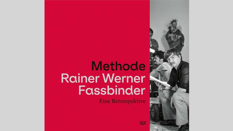 Methode Rainer Werner Fassbinder: Eine Retrospektive.