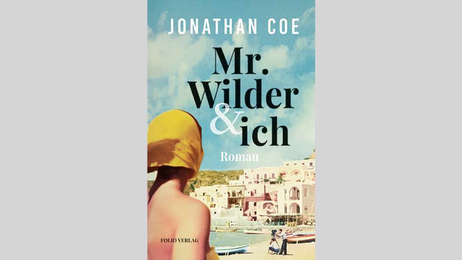 Jonathan Coe: Mr. Wilder und ich.