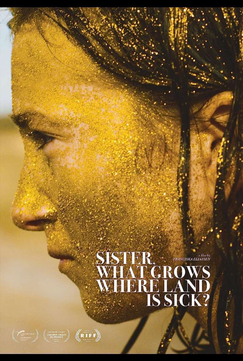 Plakat zu Sister, What Grows Where Land Is Sick? (2022) von Franciska Eliassen