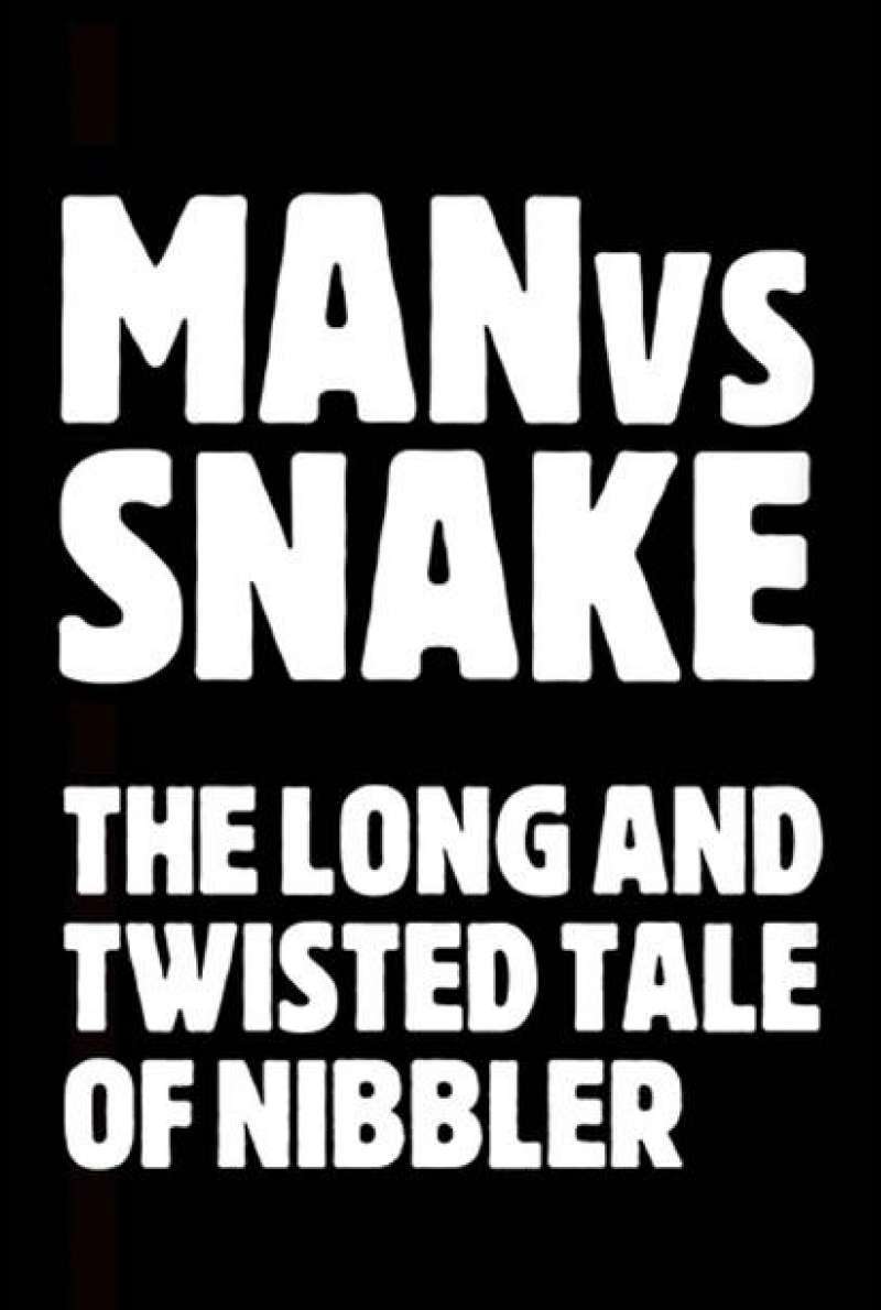 Man vs Snake: The Long and Twisted Tale of Nibbler von Tim Kinzy und Andrew Seklir