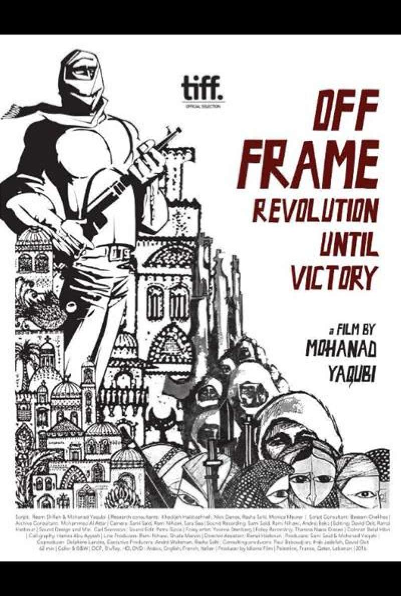 Off Frame AKA Revolution Until Victory von Mohanad Yaqubi - Filmplakat